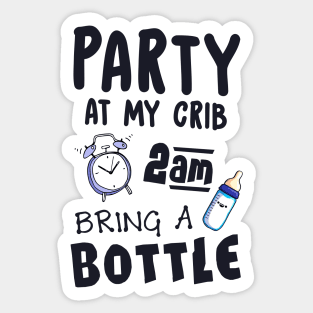 Party at my crib. Sticker